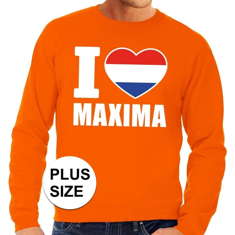 Oranje I love Maxima grote maten sweatshirt heren Oranje Koningsdag Holland supporter kleding
