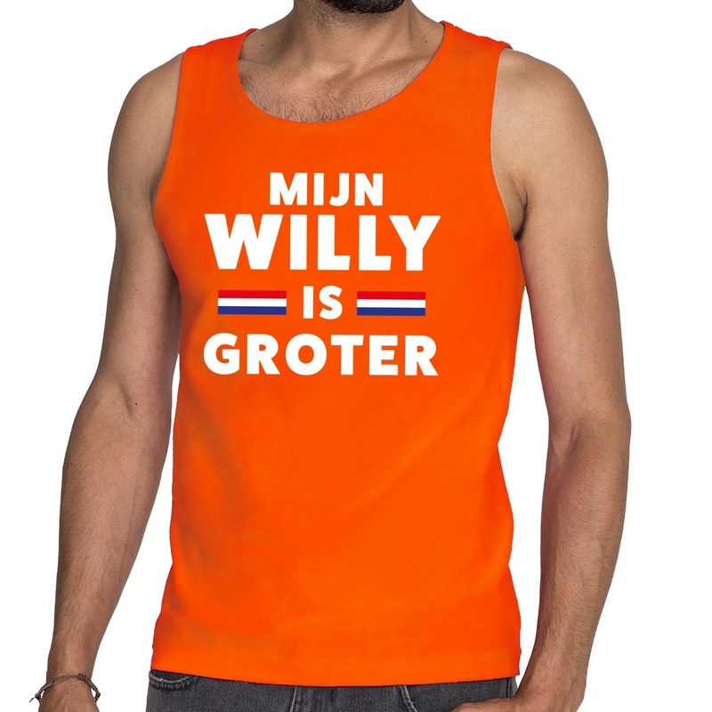Oranje Mijn Willy is groter tanktop mouwloos shirt Singlet voor heren Koningsdag kleding