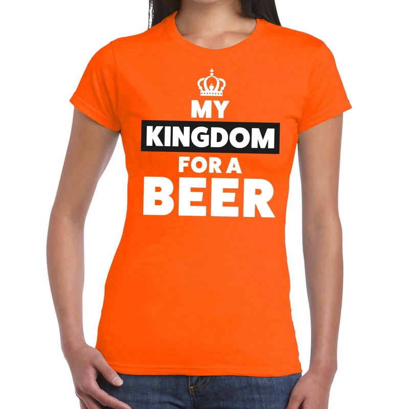Oranje My kingdom for a beer shirt dames Oranje Koningsdag Holland supporter kleding