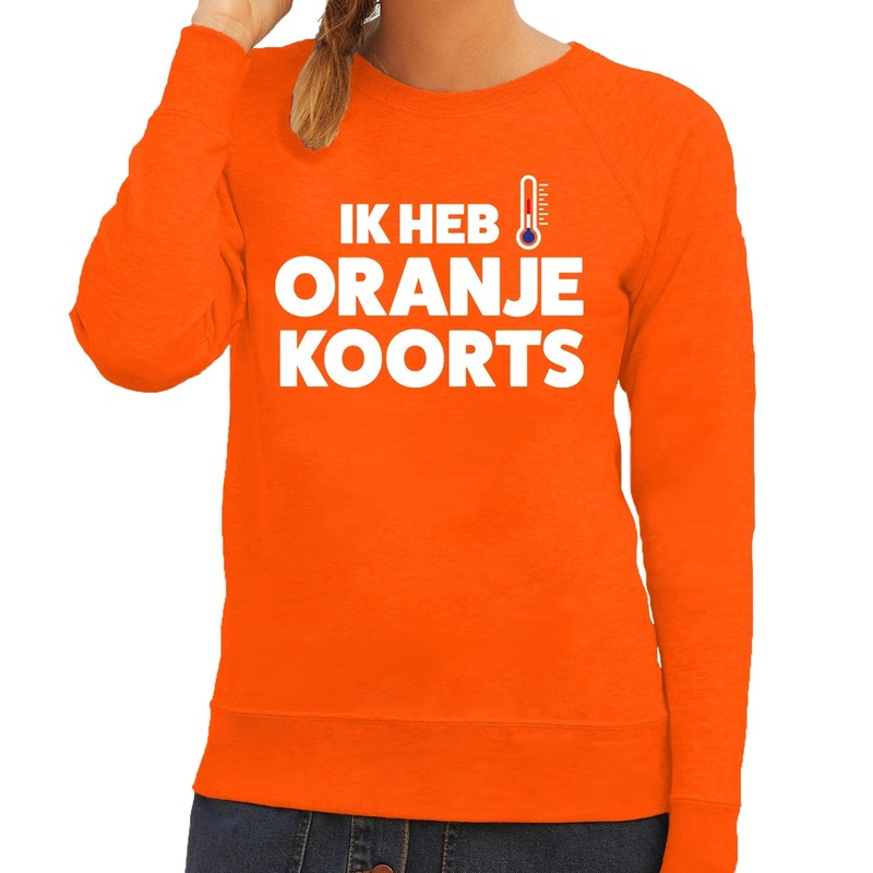 Oranje tekst sweater Ik heb Oranje koorts voor dames - Koningsdag kleding
