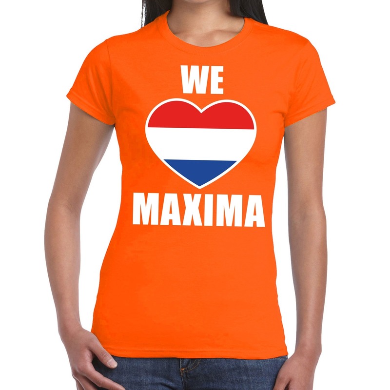 Oranje We love Maxima shirt dames Oranje Koningsdag Holland supporter kleding