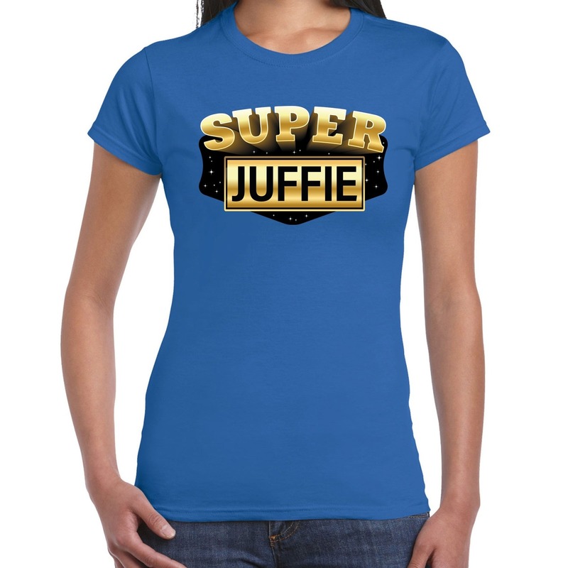 Super Juffie cadeau t shirt blauw voor dames kadoshirt voor de juf leerkracht juffrouw lerares
