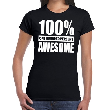 100% percent awesome tekst t-shirt zwart voor dames - honderd procent  awesome shirt