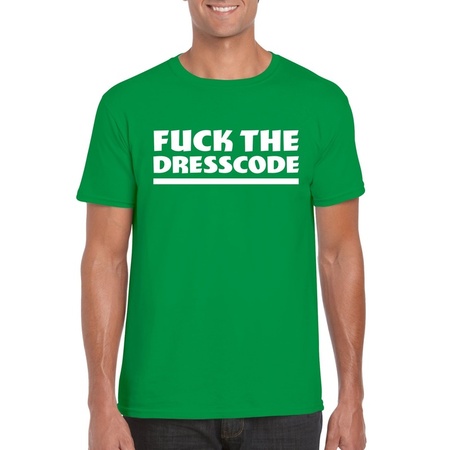 Fuck the dresscode heren shirt groen - Heren feest t-shirts