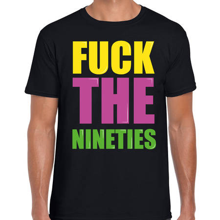 Fuck the nineties fun t-shirt met gekleurde letters - zwart -  heren - Fun shirt / kado t-shirt /  themafeest / 90s party