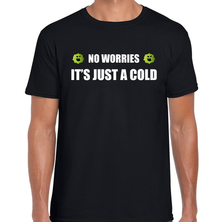 No worries its just a cold t-shirt coronavirus / corona crisis zwart voor heren