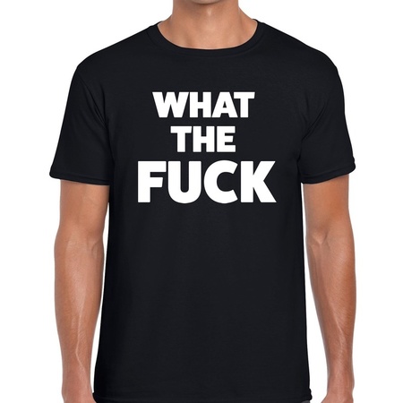 What the Fuck tekst t-shirt zwart voor heren - heren feest t-shirts